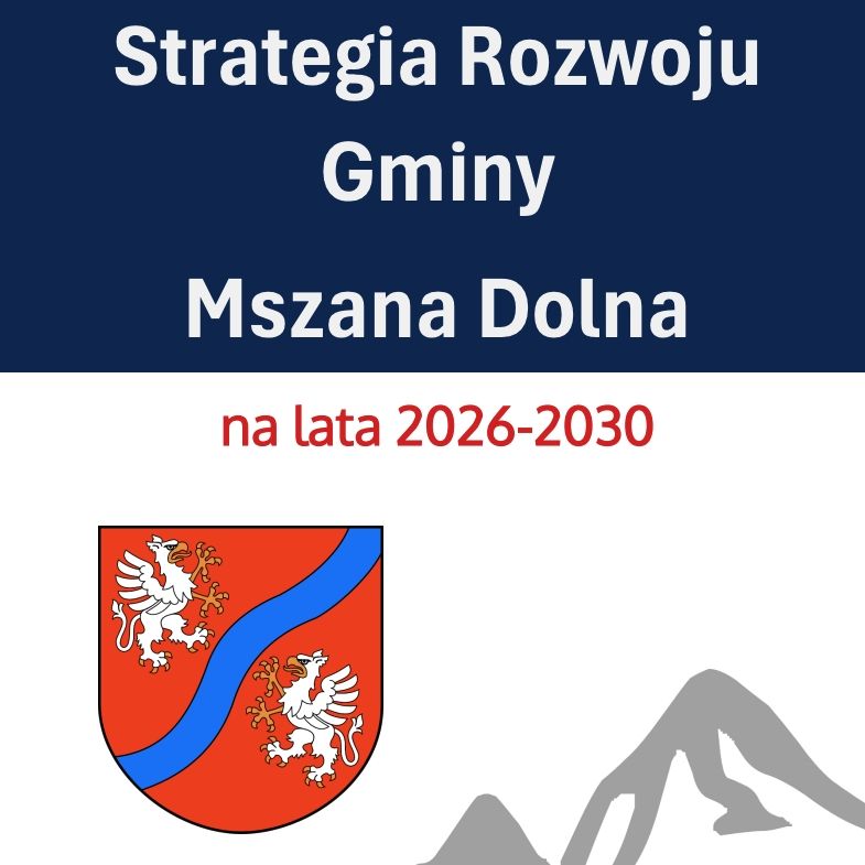 miniaturka dla wpisu o tytule: Zaproszenie do konsultacji dotyczących projektu Strategii Rozwoju Gminy Mszana Dolna na lata 2026-2030